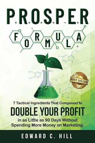 prosper formula 7 tactical ingredients that compound to double your profit in as little as 90 days without