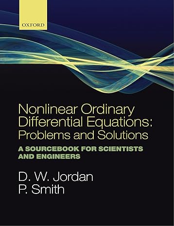 nonlinear ordinary differential equations problems and solutions a sourcebook for scientists and engineers