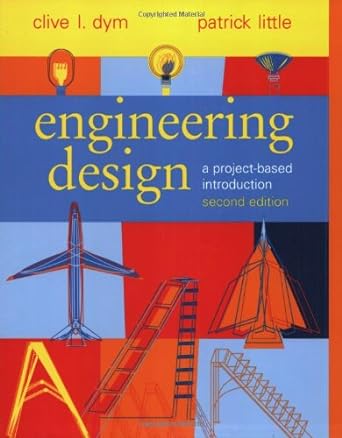 engineering design a project based introduction 2nd edition clive l. dym ,patrick little 0471256870,