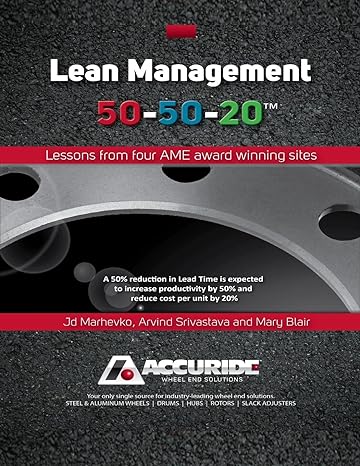lean management 50 50 20 lessons from four ame award winning sites 1st edition jd marhevko ,arvind srivastava