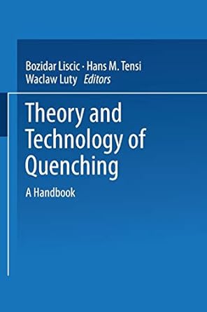 theory and technology of quenching a handbook 1st edition bozidar liscic ,hans m. tensi ,waclaw luty