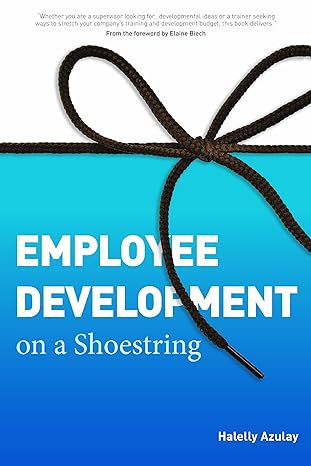 employee development on a shoestring 1st edition halelly azulay 1562868004, 978-1562868000