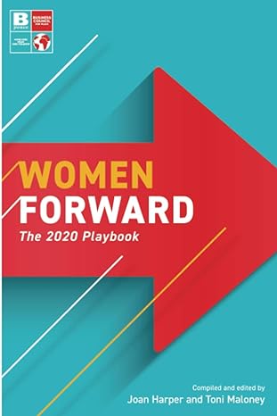 women forward the 2020 playbook 1st edition toni maloney ,joan harper 979-8664628876