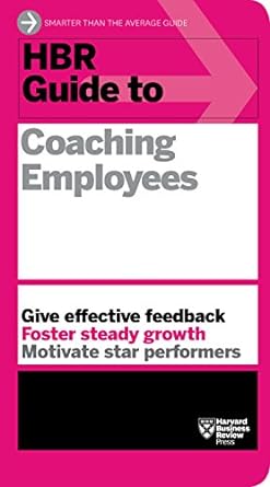 hbr guide to coaching employees 1st edition harvard business review 1625275331, 978-1625275332