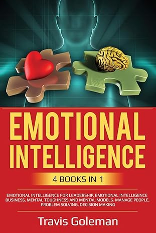 emotional intelligence 4 books in one emotional intelligence for leadership emotional intelligence 1st