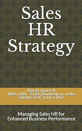 sales hr strategy managing sales hr for enhanced business performance 1st edition mr. ritesh agarwal