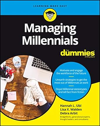 managing millennials for dummies 1st edition hannah l. ubl ,lisa x. walden ,debra arbit 1119310229,
