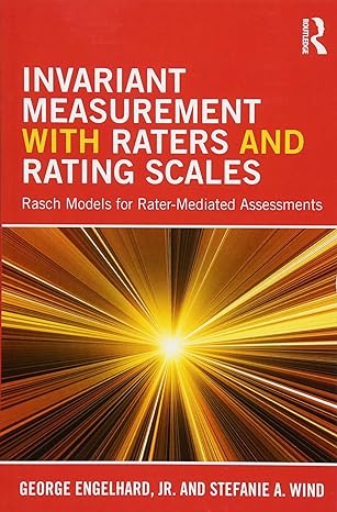 invariant measurement with raters and rating scales rasch models for rater mediated assessments 1st edition