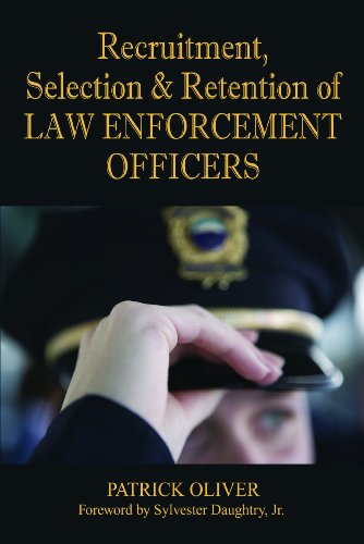 recruitment selection and retention of law enforcement officers 1st edition patrick oliver 1932777962,