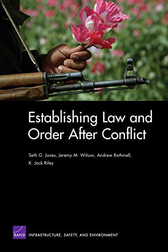 establishing law and order after conflict 1st edition seth g jones 0833038141, 9780833038142