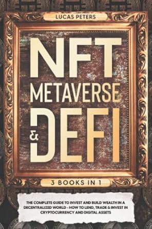 nft metaverse and defi 3 books in 1 1st edition lucas peters 979-8793709019