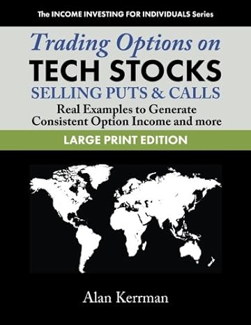 trading options on tech stocks selling puts and calls large print edition real examples to generate