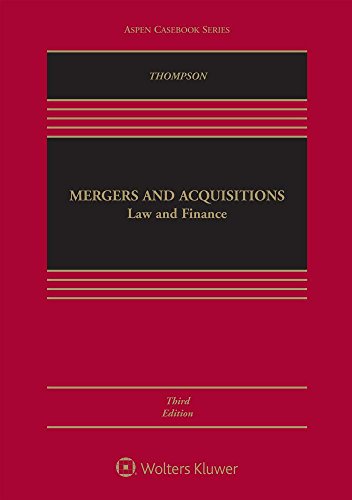 mergers and acquisitions law and finance 3rd edition robert b. thompson 1454892722, 9781454892724