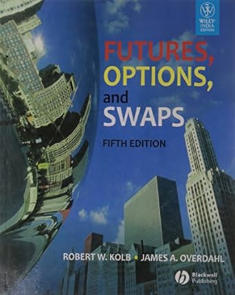futures opitons and swaps fith edition 5th edition kolb ,james a. overdahl 8126523662, 978-8126523665