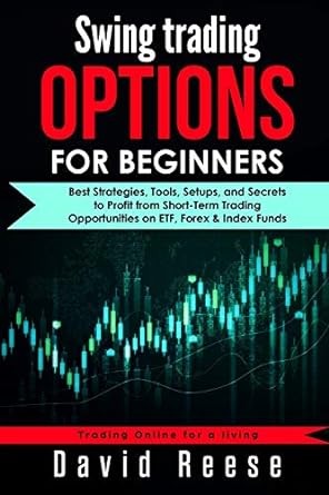 swing trading options for beginners best strategies tools setups and secrets to profit from short term