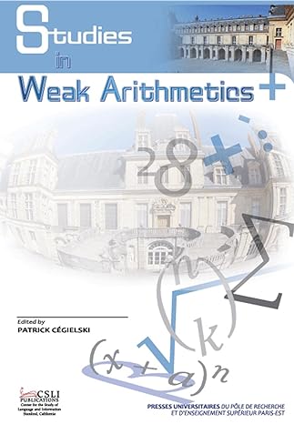 studies in weak arithmetics volume 1 1st edition patrick cegielski 1575866021