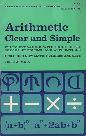 arithmetic clear and simple 6th edition julio a. mira 0389002046, 978-0389002048