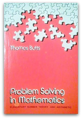 problem solving in mathematics elementary number theory and arithmetic 1st edition thomas butts 0673077233,