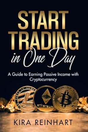 start trading in one day 1st edition kira reinhart 979-8387065736