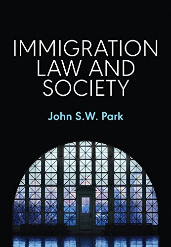 immigration law and society 1st edition john s w park 1509506004, 9781509506002