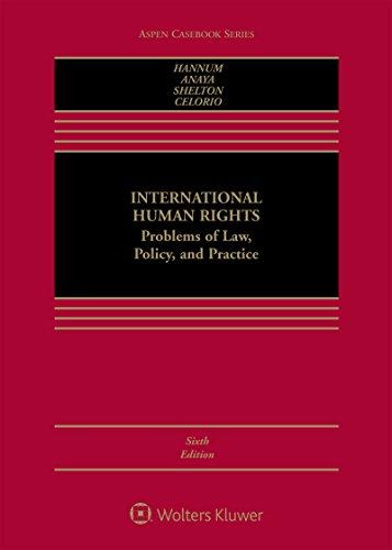 international human rights problems of law policy and practice 6th edition hurst hannum, dinah l. shelton, s.