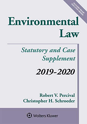 environmental law 2019 2020 statutory and case supplement 1st edition robert v. percival, christopher h.
