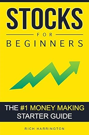 stocks for beginners the #1 money making starter guide 1st edition rich harrington 1537250760, 978-1537250762