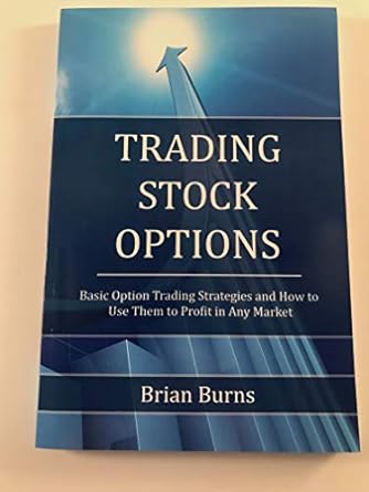 trading stock options basic option trading strategies and how to use them to profit in any market 1st edition