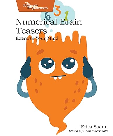 numerical brain teasers exercise your mind 1st edition erica sadun 1680509748, 978-1680509748