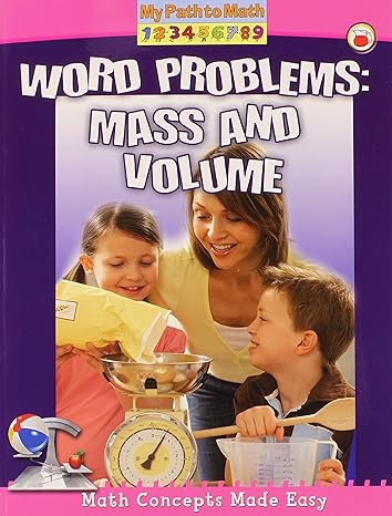 word problems mass and volume 1st edition helen mason 0778710971, 978-0778710974