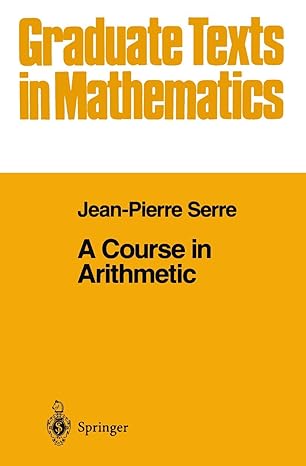 a course in arithmetic 1st edition jean pierre serre 7510005353, 978-0387900414