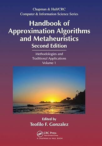 handbook of approximation algorithms and metaheuristics methologies and traditional applications volume 1 2nd