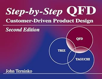 step by step qfd customer driven product design 2nd edition john terninko 1574441108, 978-1574441109