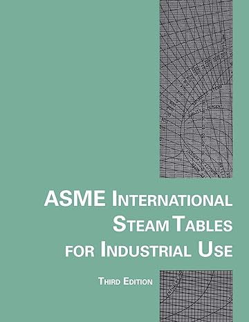 asme international steam tables for industrial use 3rd edition asme research and technology committee on