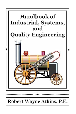 handbook of industrial systems and quality engineering 1st edition robert wayne atkins pe 1732788383,