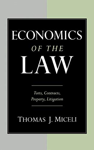economics of the law torts contracts property and litigation 1st edition thomas j miceli 0195103904,