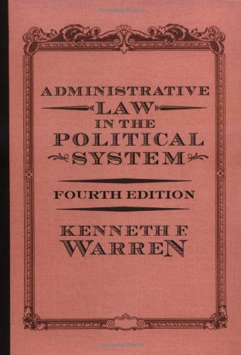 administrative law in the political system 4th edition kenneth f warren 0813341167, 9780813341163