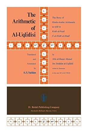 the arithmetic of al uqlidisi 1st edition a.s. saidan 9400997744, 978-9400997745