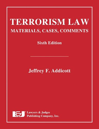 null terrorism law materials cases comments 6th edition jeffrey f. addicott 1933264829, 9781933264820