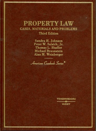 property law cases materials and problems 3rd edition sandra h johnson , peter w salsich , thomas l shaffer ,