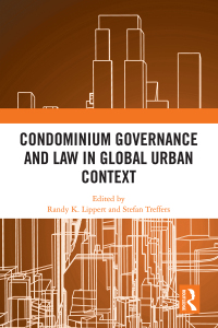 condominium governance and law in global urban context 1st edition randy k. lippert, stefan treffers