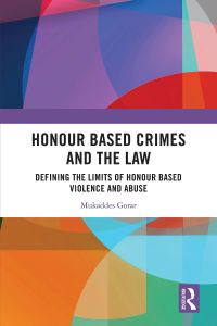 honour based crimes and the law 1st edition mukaddes gorar 0367762706, 9780367762704