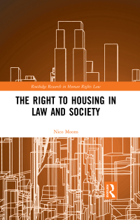 the right to housing in law and society 1st edition nico moons 0367590433, 9780367590437