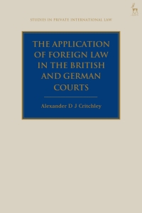 the application of foreign law in the british and german courts 1st edition alexander dj critchley