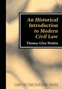 an historical introduction to modern civil law 1st edition thomas glyn watkin 0754621006, 9780754621003