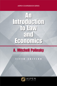 introduction to law and economics 5th edition a. mitchell polinsky 1454894075, 9781454894070