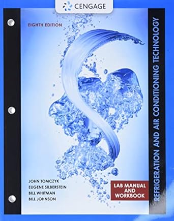 lab manual and workbook refrigeration and air conditioning technology 8th edition john tomczyk ,eugene