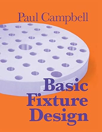 basic fixture design 2nd edition paul campbell 0831130520, 978-0831130527