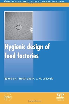 hygienic design of food factories 1st edition john holah ,huub l. m. lelieveld 0081016352, 978-0081016350
