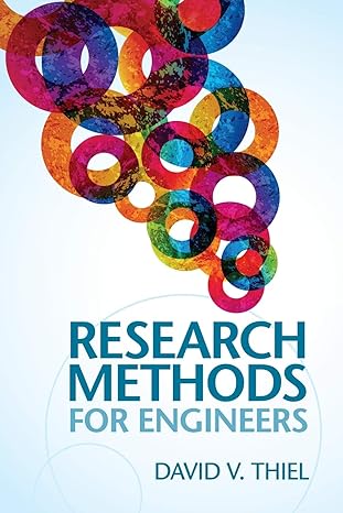 research methods for engineers 1st edition david v. thiel 1107610192, 978-1107610194